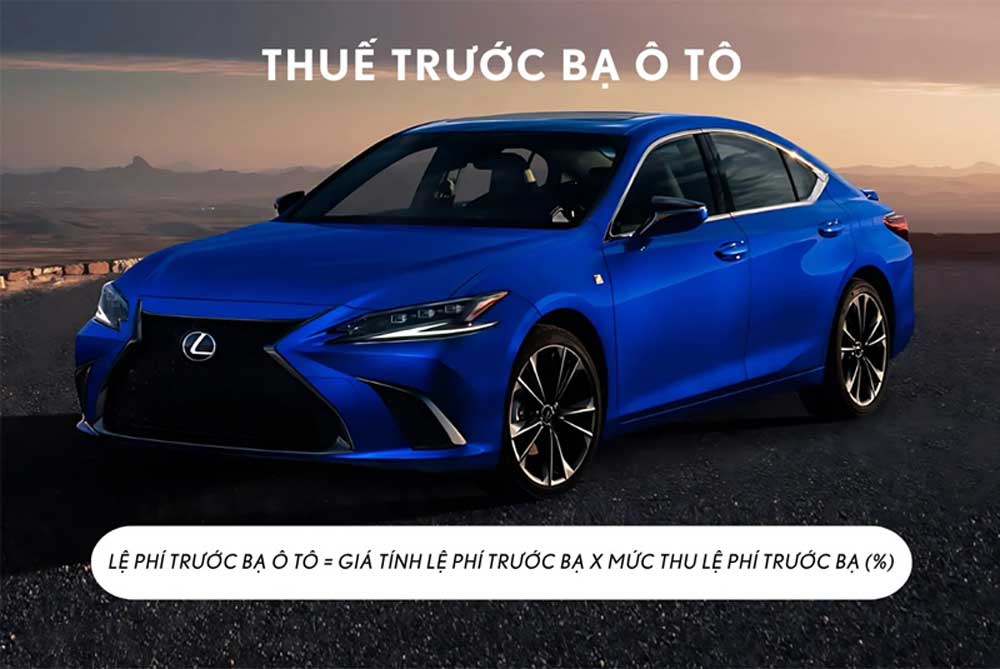 Nhập khẩu ô tô chịu thuế gì? Cách tính thuế khi mua xe 3 Thuế trước bạ ô tô